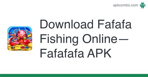 apk fafafa fishing old version|⚡ APKCombo .